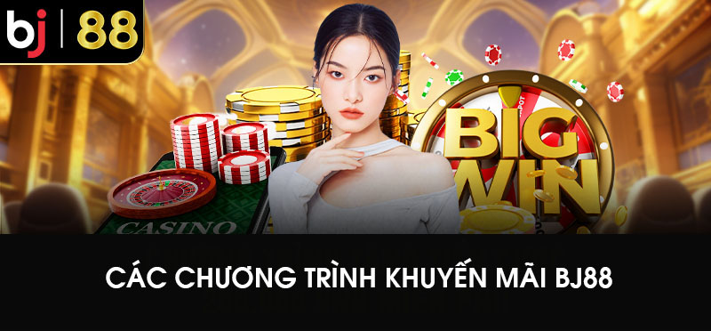 Chương Trình Khuyến Mãi BJ88 – Hệ Thống Ưu Đãi Đa Dạng Cho Mọi Thành Viên